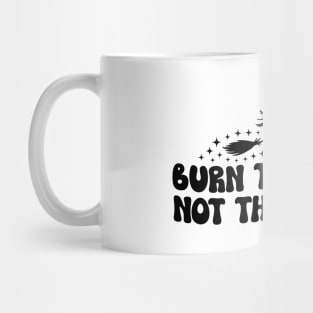 Burn the rich not the witch Mug